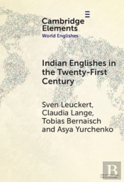 Indian Englishes In The Twenty-First Century