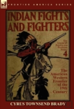 Bertrand.pt - Indian Fights & Fighters Of The American Western Frontier Of The 19th Century