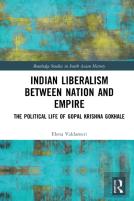 Indian Liberalism Between Nation And Empire