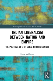 Indian Liberalism Between Nation And Empire