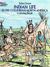 Indian Life In Pre-Columbian North America Coloring Book