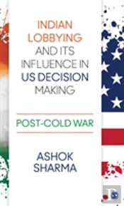 Indian Lobbying And Its Influence In Us Decision Making