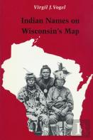 Indian Names On Wisconsin'S Map