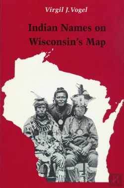 Bertrand.pt - Indian Names On Wisconsin'S Map