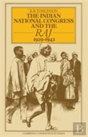 Indian National Congress And The Raj, 1929-42