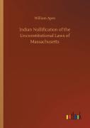 Indian Nullification Of The Unconstitutional Laws Of Massachusetts