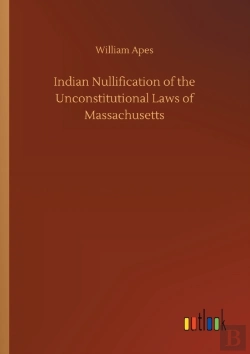 Bertrand.pt - Indian Nullification Of The Unconstitutional Laws Of Massachusetts