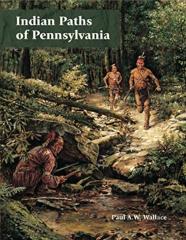Indian Paths Of Pennsylvania
