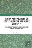 Indian Perspectives On Consciousness, Language And Self