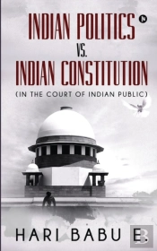 Indian Politics Vs. Indian Constitution