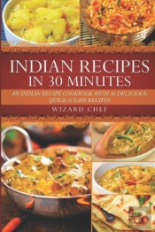 Indian Recipes In 30 Minutes