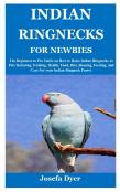 Indian Ringnecks For Newbies