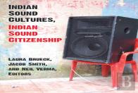 Indian Sound Cultures, Indian Sound Citizenship