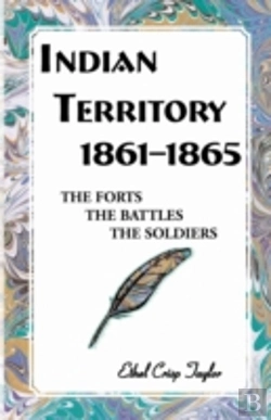 Bertrand.pt - Indian Territory, 1861-1865: The Forts, The Battles, The Soldiers