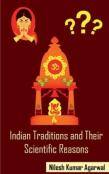 Indian Traditions And Their Scientific Reasons