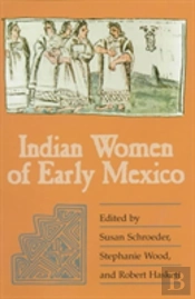 Indian Women Of Early Mexico