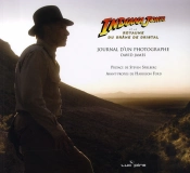 Indiana Jones Et Le Royaume Du Crâne De Cristal ; Journal D'Un Photographie