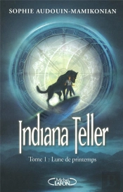 Indiana Teller T.1 Lune De Printemps
