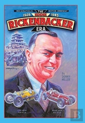 Indianapolis Motor Speedway- The Eddie Rickenbacker Era
