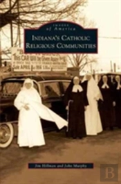 Indiana'S Catholic Religious Communities