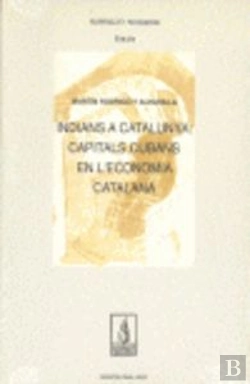Bertrand.pt - Indians A Catalunya: Capitals Cubans En L'Economia Catalana