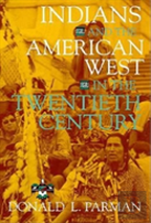 Indians And The American West In The Twentieth Century