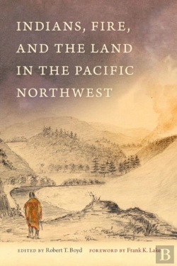 Bertrand.pt - Indians, Fire, And The Land In The Pacific Northwest