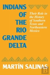 Indians Of The Rio Grande Delta