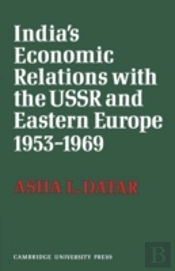 India'S Economic Relations With The Ussr And Eastern Europe 1953 To 1969