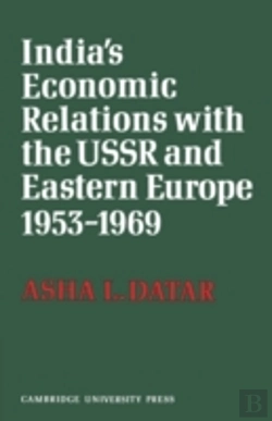 Bertrand.pt - India'S Economic Relations With The Ussr And Eastern Europe 1953 To 1969