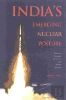 India'S Emerging Nuclear Posture