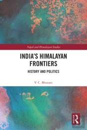 India'S Himalayan Frontiers