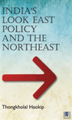 Bertrand.pt - India'S Look East Policy And The Northeast