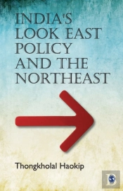 India'S Look East Policy And The Northeast