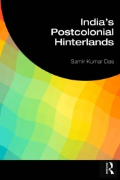 India'S Postcolonial Hinterlands