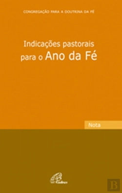 Bertrand.pt - Indicações pastorais para o ano da fé