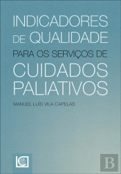 Indicadores de Qualidade para os Serviços de Cuidados Paliativos em Portugal