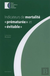 Indicateurs De Mortalite 'Prématuréeé Et 'Évitable'