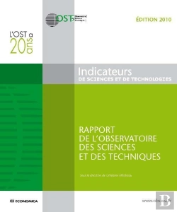 Bertrand.pt - Indicateurs De Sciences Et De Technologies ; Rapport De L'Observatoire Des Sciences Et Des Techniques (Édition 2010)
