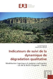 Indicateurs De Suivi De La Dynamique De Degradation Qualitative - Modelisation Logistique Et Analyse