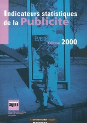 Indicateurs Statistiques De La Publicité (Édition 2000)