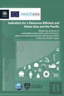 Indicators For A Resource Efficient And Green Asia And The Pacific