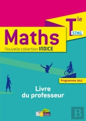 Indice Maths Term Stmg - Livre Du Professeur - 2013