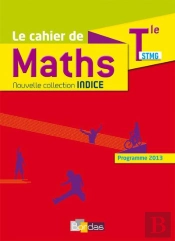 Indice Maths ; Terminale Stmg ; Cahier D'Activités (Édition 2017)
