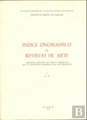 Índice Onomástico De Revistas De Arte. Tomo I (A-K). Archivo Español De Arte Y Boletín De La Socieda