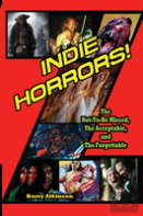 Indie Horrors The Unmissable, The Acceptible And The Forgettable