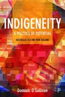 Indigeneity: A Politics Of Potential