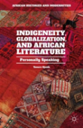 Indigeneity, Globalization, And African Literature