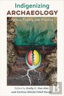 Indigenizing Archaeology