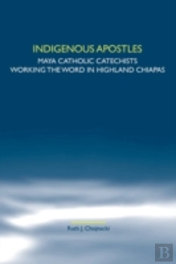 Bertrand.pt - Indigenous Apostles: Maya Catholic Catec